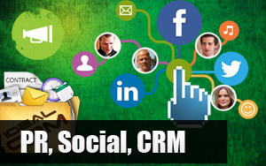 PR, Social, CRM